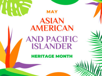 May is Asian/Pacific American Heritage Month